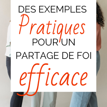 Aujourd'hui, j'illustre à travers des exemples pratiques chaque méthode pour un partage efficace de ta foi après avoir décrit les exigences de chacune d'entre elles.